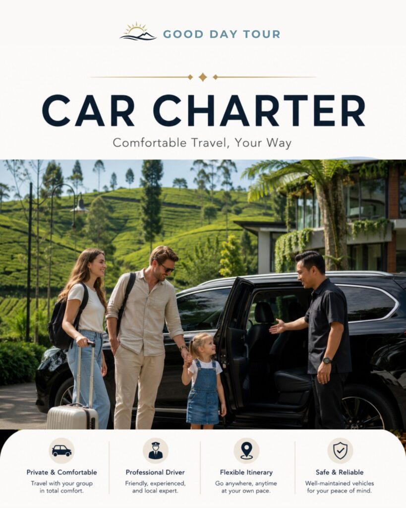 Private car charter with English-speaking driver in Bandung, West Java by Good Day Tour. Comfortable private transportation for airport transfers, sightseeing, business travel, family vacations, and customized trips.