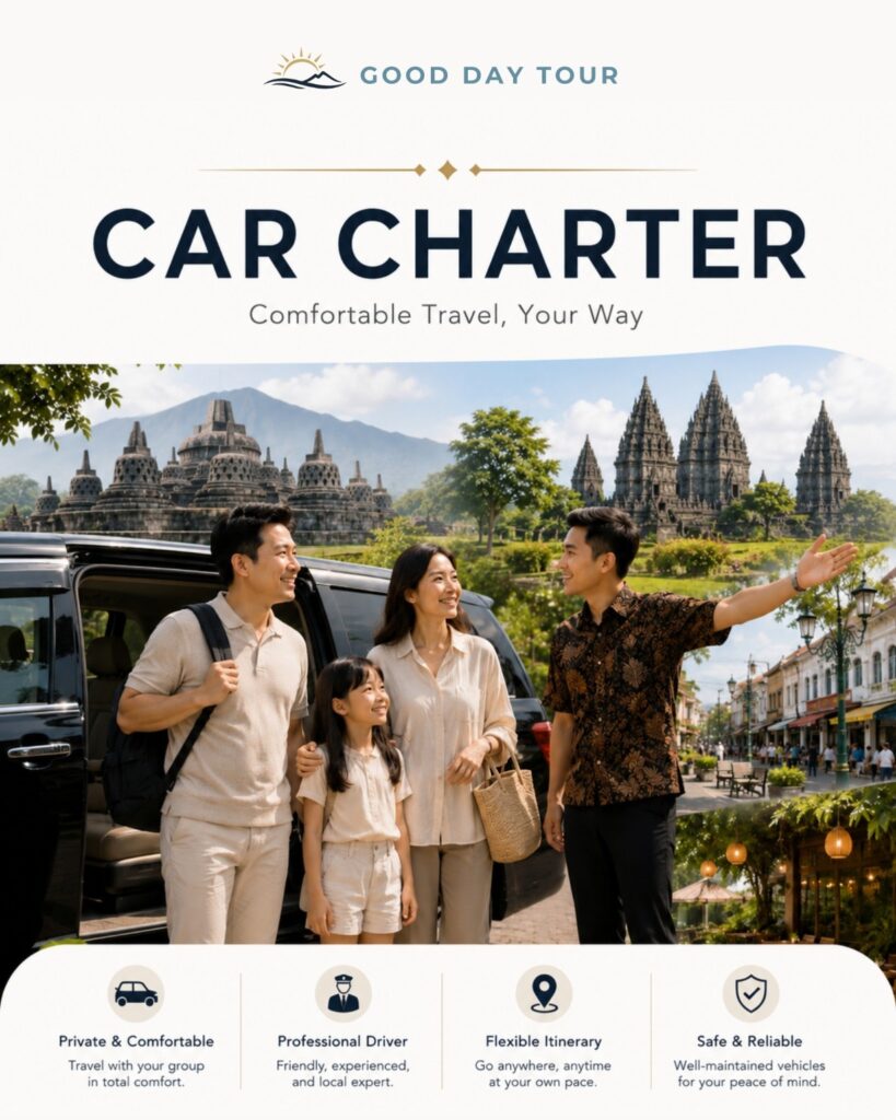 Private car rental with an English-speaking driver in Yogyakarta by Good Day Tour, visiting Borobudur Temple, Prambanan Temple, and popular tourist attractions in a comfortable private vehicle.